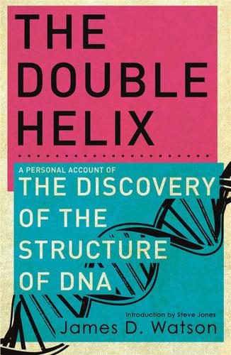 The Double Helix by James Watson, Watson, James D., James D. Watson