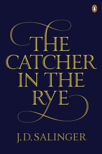 The Catcher in the Rye by Salinger, J. D.